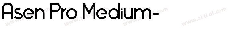 Asen Pro Medium字体转换 Asen Pro Medium字体转换